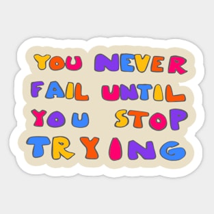 motivational saying Sticker